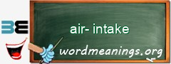 WordMeaning blackboard for air-intake